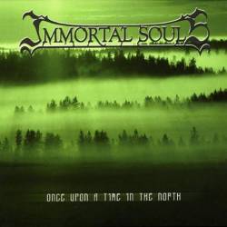Immortal Souls : Once Upon a Time in the North Immortal Souls : Once Upon a Time in the North